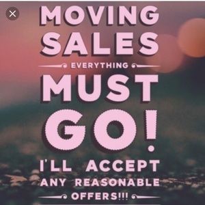 Moving Sale! Make me offers!! Everything must go!